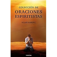 Colección de Oraciones Espiritistas: Letra Grande (Spanish Edition)