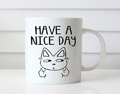 MAUAG Funny Cat Coffee Mug for Cat Lovers Christmas Gifts, Have a Nice Day Cute Cat Best Gag Gifts Cup White, 11 Oz