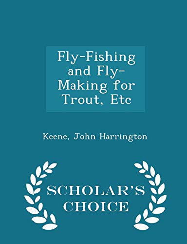 Fly-Fishing and Fly-Making for Trout, Etc - Sch... 1298311527 Book Cover