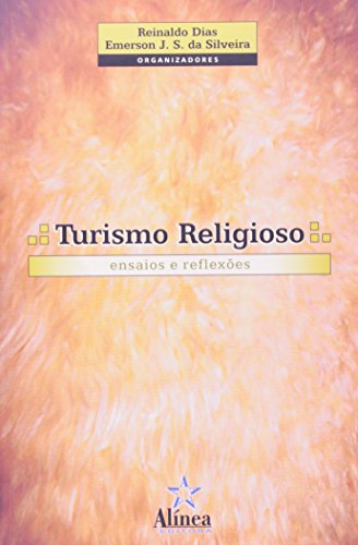 Turismo Religioso. Ensaios e Reflexões