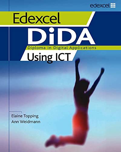 Edexcel DiDA: Using ICT Easy Starter Pack : Topping, Elaine, Weidmann ...