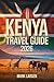 KENYA TRAVEL GUIDE 2026: Insider Tips for Exploring East Africa’s Wildlife & Culture