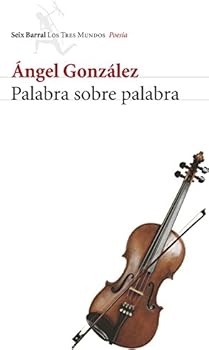 Palabra sobre palabra (Los ...