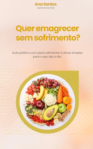 Emagrecimento Saudável: O Guia Prático para Mudar seus Hábitos e ...