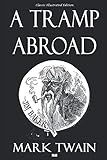 A Tramp Abroad - Classic Illustrated Edition