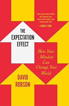 The Expectation Effect: How Your Mindset Can Transform Your Life