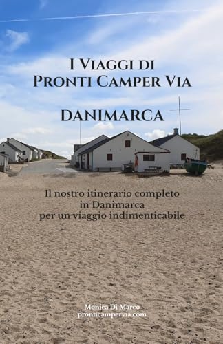 I Viaggi di Pronti Camper Via - DANIMARCA: Il nostro itinerario completo in Danimarca per un viaggio indimenticabile