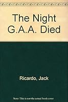 Night G.A.A. Died, The 0312093535 Book Cover