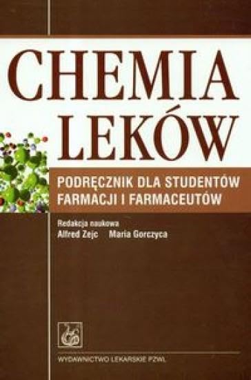 Chemia leków: Podręcznik dla studentów farmacji i farmaceutów