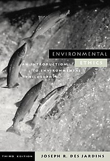 Environmental Ethics: An Introduction To Environmental Philosophy