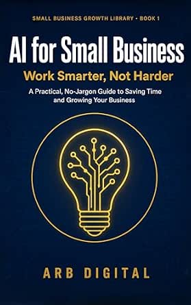 AI for Small Business: Work Smarter, Not Harder