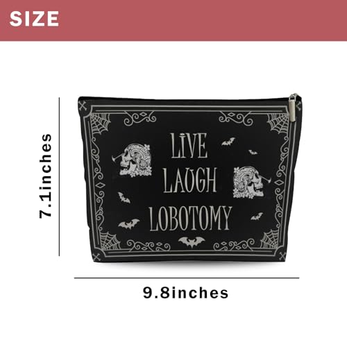 Funny Dark Humor Goth Gifts for Women, Live Laugh Lobotomy Cosmetic Bag, Funny Gothic Makup Bag Birthday Gifts for Women Zipper Pouch Bag4