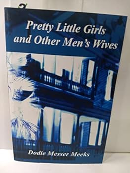 Pretty Little Girls and Other Men's Wives