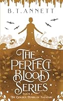 The Perfect Blood: The Golden Tombs of Nazatarc: Book 2 1739788834 Book Cover