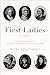 First Ladies: The Ever Changing Role, from Martha Washington to Melania Trump - Caroli, Betty Boyd (Former Professor of History, Former Professor of History, City University of New York)