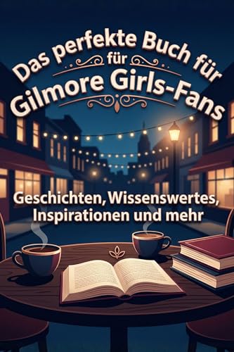 Das perfekte Buch für Gilmore Girls-Fans: Geschichten, Wissenswertes, Inspirationen und mehr für 12,99 EUR (-29%) statt 32,60 EUR bei amazon.de Bild: Das perfekte Buch für Gilmore Girls-Fans: Geschichten, Wissenswertes, Inspirationen und mehr für 12,99 EUR (-29%) statt 32,60 EUR bei amazon.de