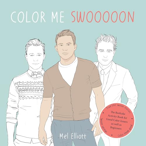 Color Me Swoon: The Beefcake Activity Book for Good Color-Inners as well as Beginners