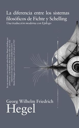 La diferencia entre los sistemas de Fichte y Schelling (Spanish Edition)