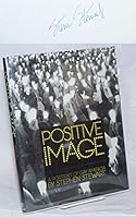 Positive Image: A Portrait of Gay America 0688041965 Book Cover