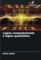Logica computazionale e logica quantistica 6205339412 Book Cover