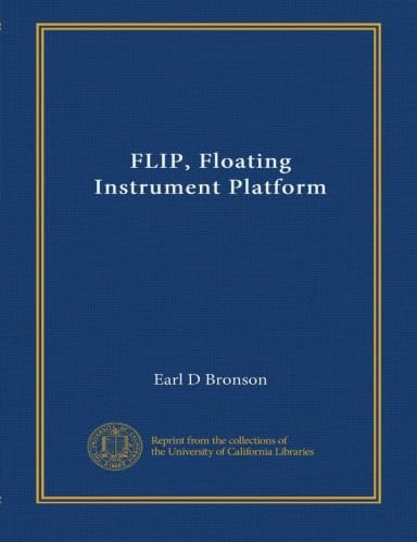 Amazon.com: FLIP, Floating Instrument Platform: Bronson, Earl D: Books