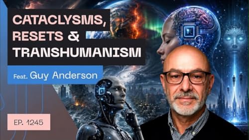 Cataclysms, Resets & Transhumanism - Guy Anderson