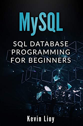 MYSQL: SQL Database Programming for Beginners (Web Development)