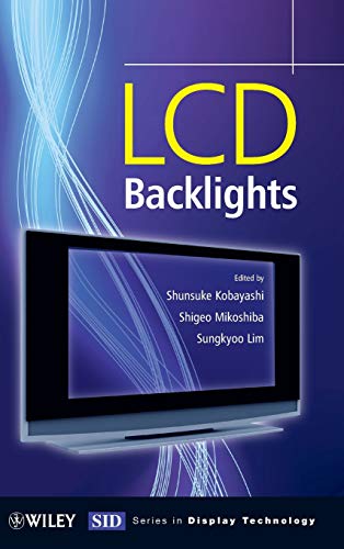 LCD Backlights: 22 (Wiley-SID Series in Display Technology) view 2