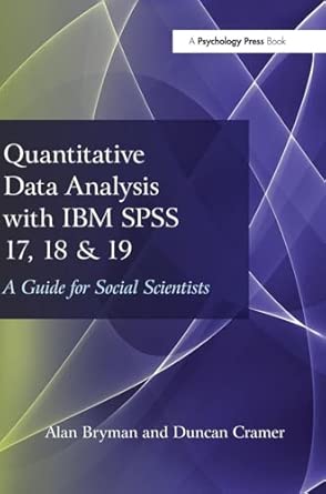 Quantitative Data Analysis with IBM SPSS 17, 18 & 19: A Guide for Social Scientists book cover