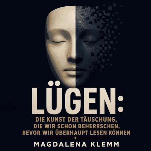 『L&uuml;gen: Die Kunst der T&auml;uschung, die wir schon beherrschen, bevor wir &uuml;berhaupt lesen k&ouml;nnen』のカバーアート