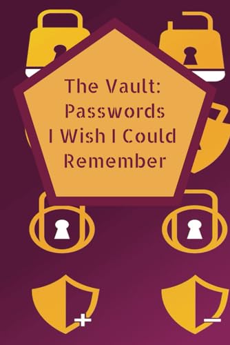 The Vault: Username, Password, and Website Journal Log -  Independently published