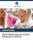 Elternbeteiligung an der Bildung in Ghana