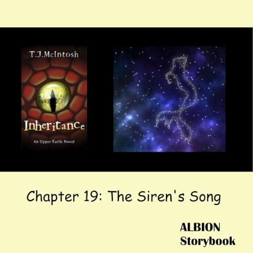 Inheritance: An Upper Earth Novel Chapter 19, The Siren's Song (free access)