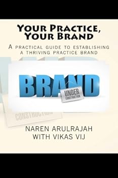Paperback Your Practice, Your Brand: A practical guide to establishing a thriving practice brand Book