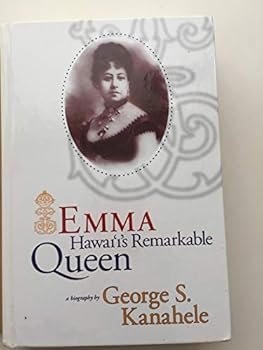 Hardcover Emma: Hawai'i's Remarkable Queen Book