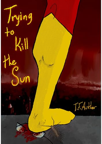 Trying to Kill the Sun (The Aftermath of the Sun Book 1)