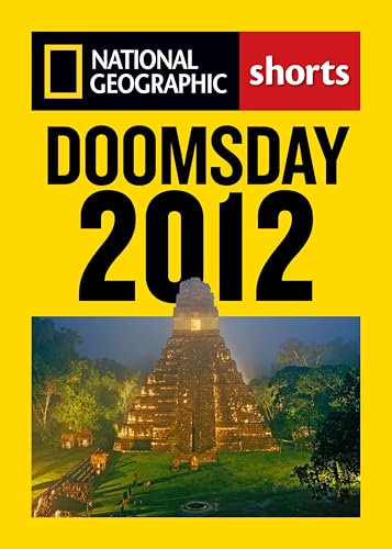 Doomsday 2012: The Maya Calendar and the History of the End of the World
