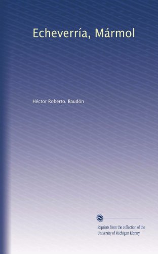 Echeverría, Mármol (Spanish Edition)