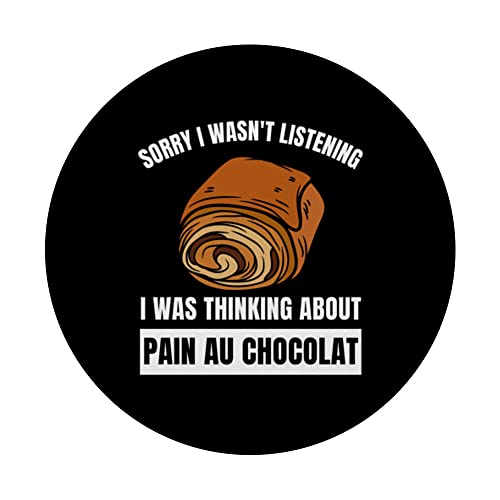 Sorry Wasn't Listening Thinking About Pain Au Chocolat PopSockets Swappable PopGrip, Black - Image 3