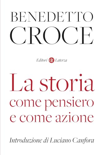  La storia come pensiero e come azione