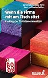 Wenn die Firma mit am Tisch sitzt: Ein Ratgeber für Unternehmereltern (Fachbücher für jede:n)