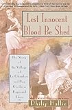 Lest Innocent Blood Be Shed: The Story of the Village of Le Chambon and How Goodness Happened There