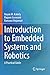Introduction to Embedded Systems and Robotics: A Practical Guide