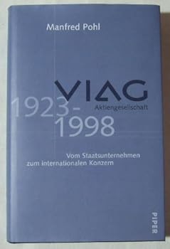 Hardcover Viag-Aktiengesellschaft 1923-1998: Vom Staatsunternehmen Zum Internationalen Konzern [German] Book