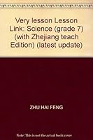 Very lesson Lesson Link: Science (grade 7) (with Zhejiang teach Edition) 7563412115 Book Cover