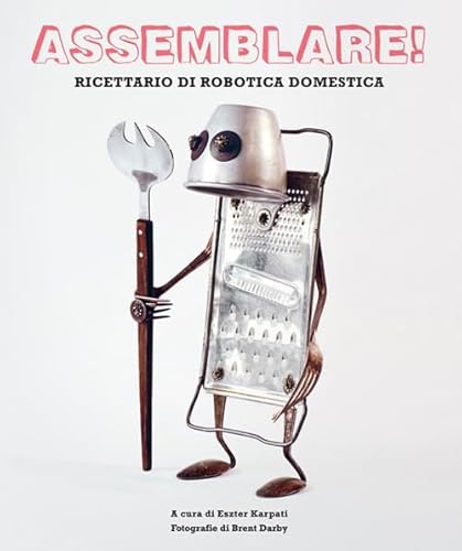 Immagine prodotto: Assemblare! Ricettario di robotica domestica