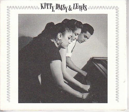 Kitty, Daisy & Lewis
