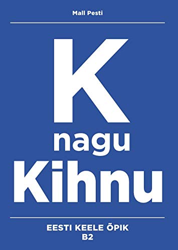 K nagu kihnu. eesti keele õpik b2