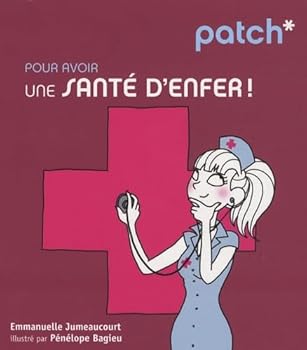 Paperback Patch pour avoir une santé d'enfer [French] Book