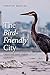 The Bird-Friendly City: Creating Safe Urban Habitats